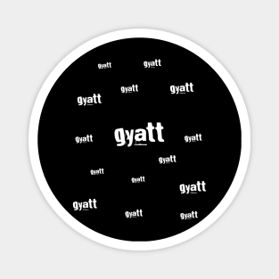 Gyatt Gyatt Gyatt Magnet